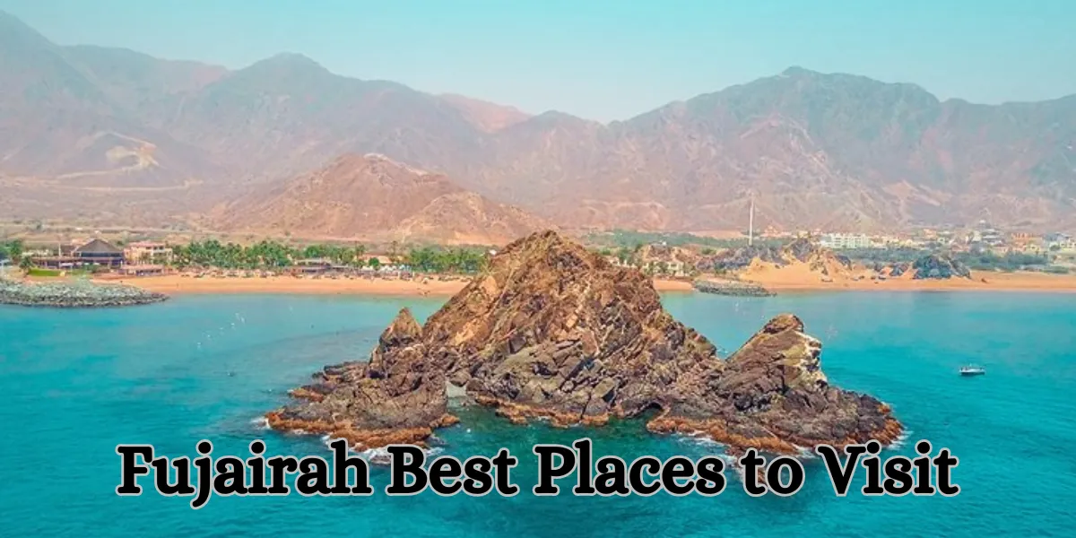 Fujairah Best Places to Visit