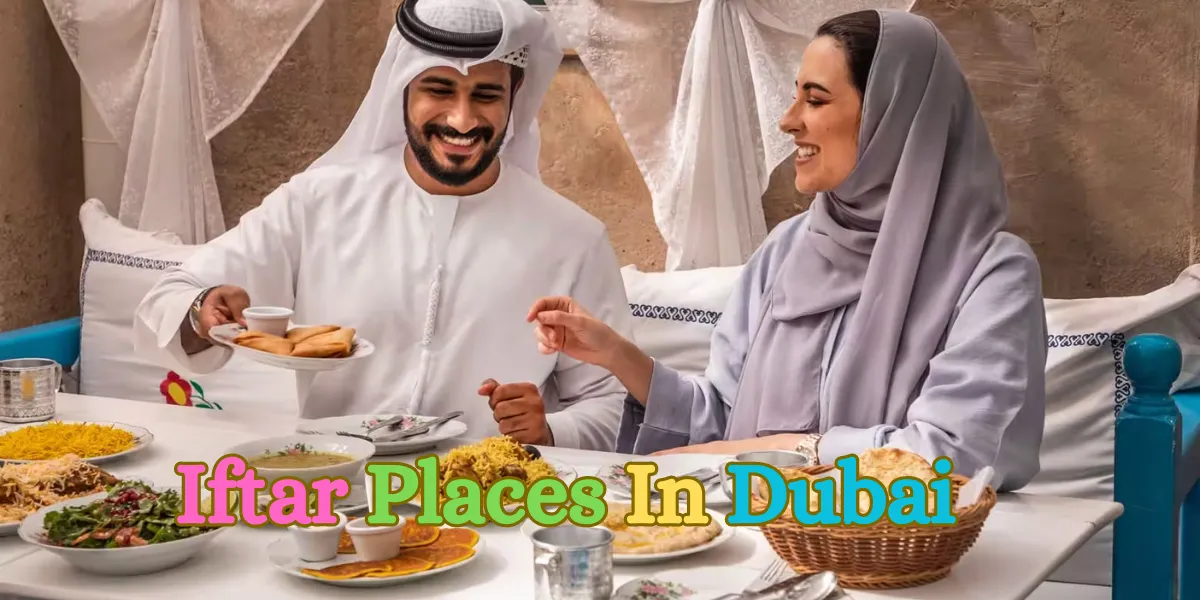 Iftar Places In Dubai