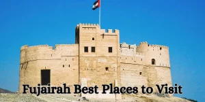 Fujairah Best Places to Visit